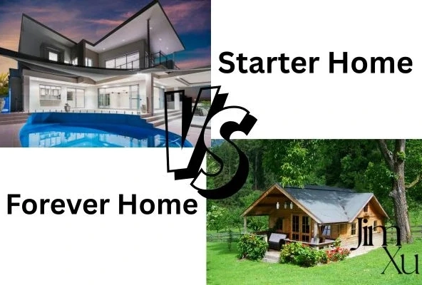 Starter Home vs Forever Home