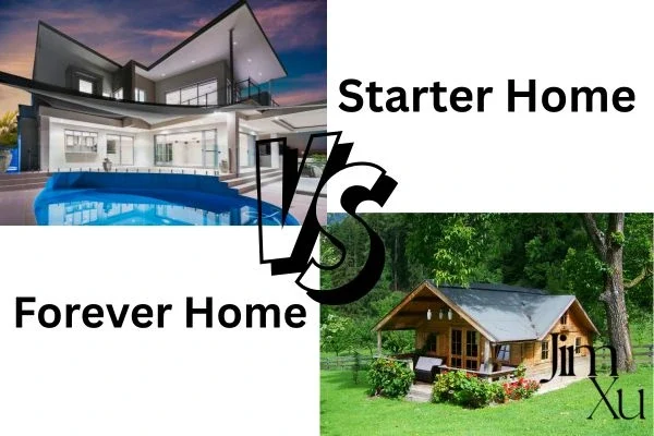 Starter Home vs Forever Home